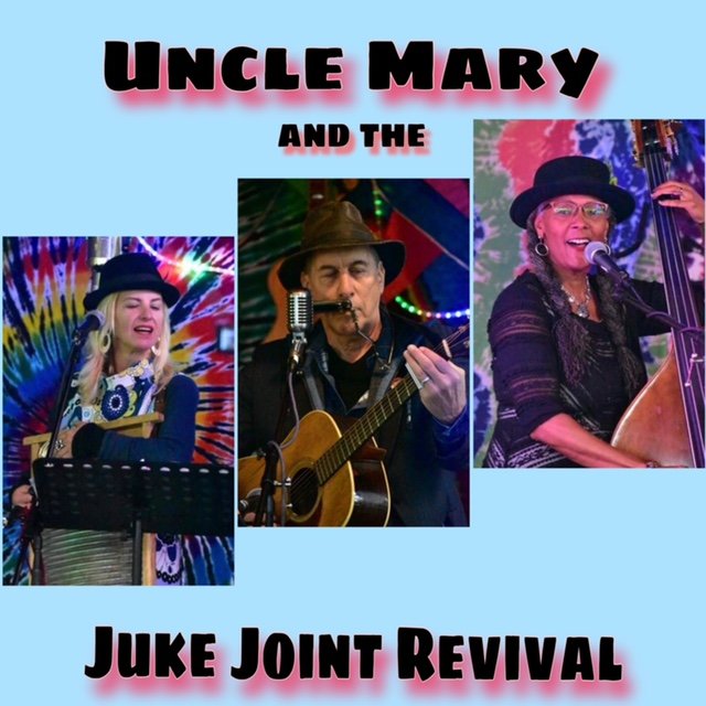 Live Music: Uncle Mary and the Juke Joint Revival